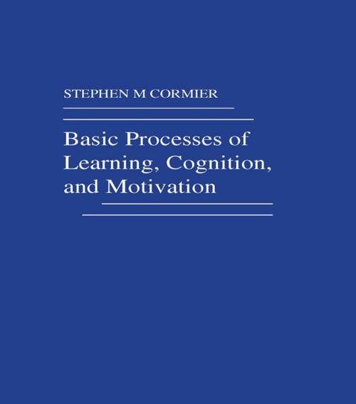Cover of the book Basic Processes of Learning, Cognition, and Motivation by S. M. Cormier, Taylor and Francis