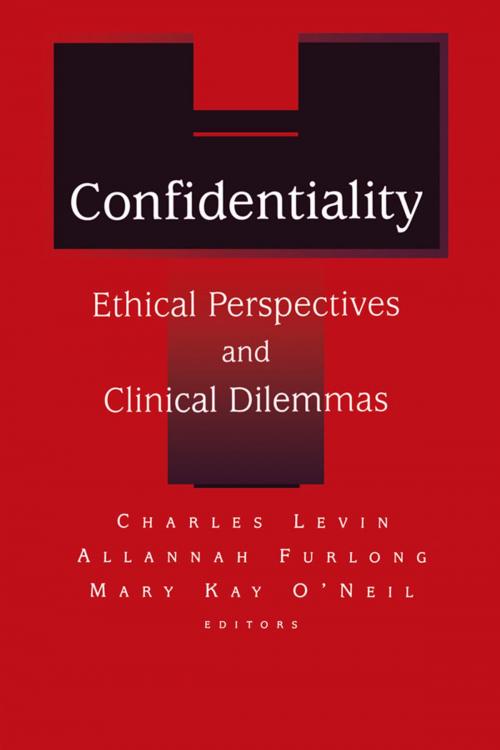 Cover of the book Confidentiality by Charles D. Levin, Allanah Furlong, Mary Kay O'Neil, Taylor and Francis