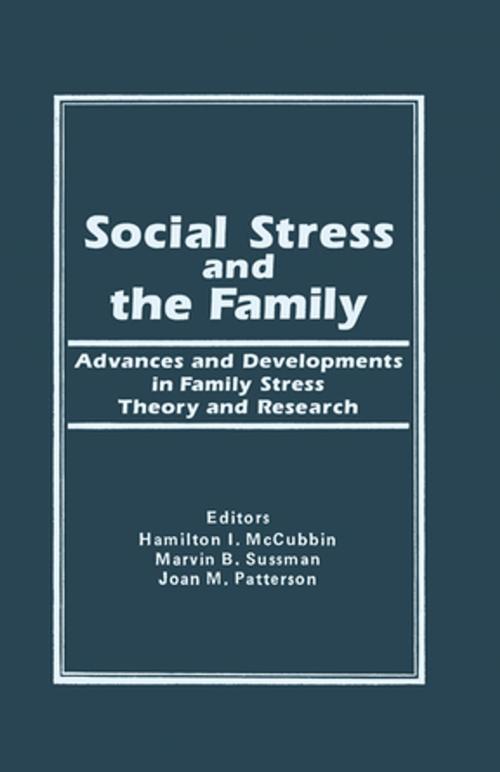 Cover of the book Social Stress and the Family by Hamilton I Mc Cubbin, Marvin B Sussman, Taylor and Francis