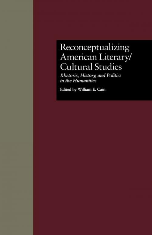Cover of the book Reconceptualizing American Literary/Cultural Studies by William E. Cain, Taylor and Francis