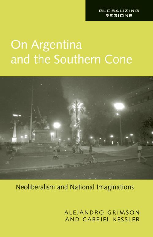 Cover of the book On Argentina and the Southern Cone by Alejandro Grimson, Gabriel Kessler, Taylor and Francis