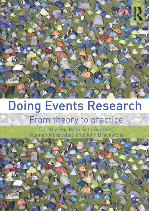 Cover of the book Doing Events Research by Dorothy Fox, Mary Beth Gouthro, Yeganeh Morakabati, John Brackstone, Taylor and Francis