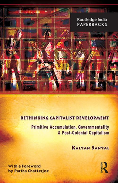 Cover of the book Rethinking Capitalist Development by Kalyan Sanyal, Taylor and Francis