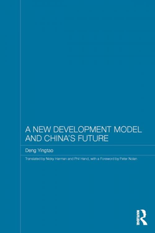 Cover of the book A New Development Model and China's Future by Deng Yingtao, Taylor and Francis