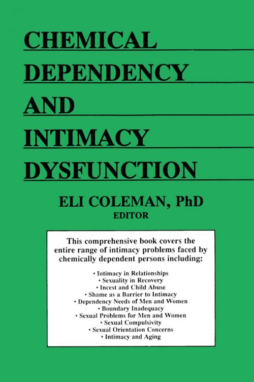 Cover of the book Chemical Dependency and Intimacy Dysfunction by Bruce Carruth, Edmond J Coleman, Taylor and Francis
