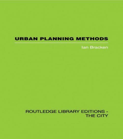 Cover of the book Urban Planning Methods by Ian Bracken, Taylor and Francis