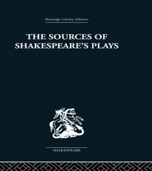 Cover of the book The Sources of Shakespeare's Plays by Kenneth Muir, Taylor and Francis