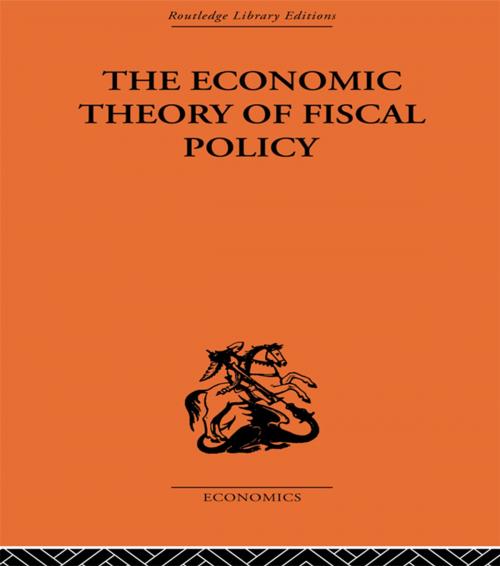 Cover of the book The Economic Theory of Fiscal Policy by Bent Hansen, Taylor and Francis