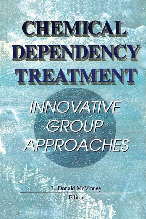 Cover of the book Chemical Dependency Treatment by L Donald Mcvinney, Taylor and Francis