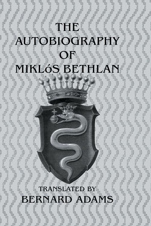 Cover of the book Autobiography Of Mikl+S Bethlen by Adams, Taylor and Francis