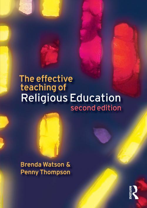Cover of the book The Effective Teaching of Religious Education by Brenda Watson, Penny Thompson, Taylor and Francis