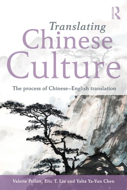 Cover of the book Translating Chinese Culture by Valerie Pellatt, Eric T. Liu, Yalta Ya-Yun Chen, Taylor and Francis