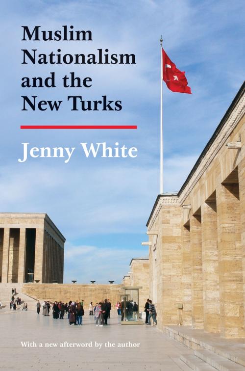 Cover of the book Muslim Nationalism and the New Turks by Jenny White, Princeton University Press