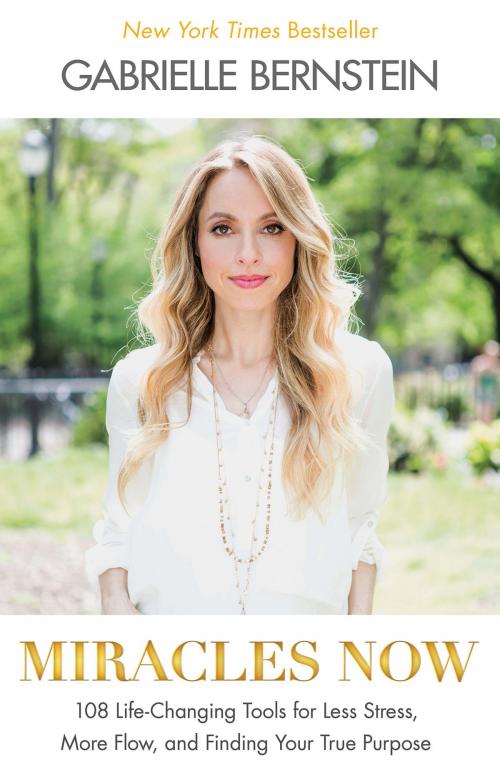 Cover of the book Miracles Now by Gabrielle Bernstein, Hay House