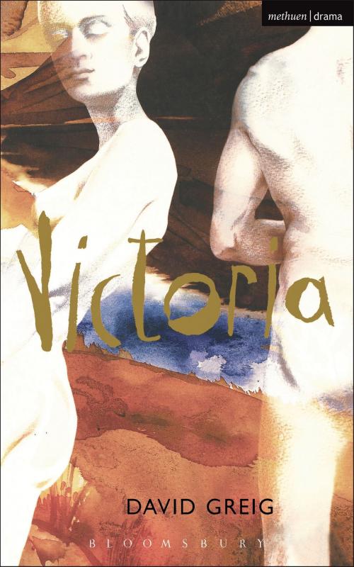 Cover of the book Victoria by David Greig, Bloomsbury Publishing