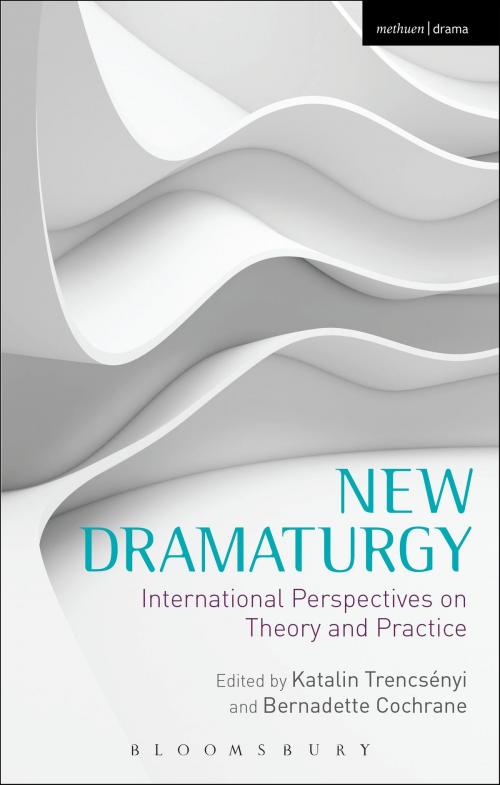 Cover of the book New Dramaturgy by , Bloomsbury Publishing