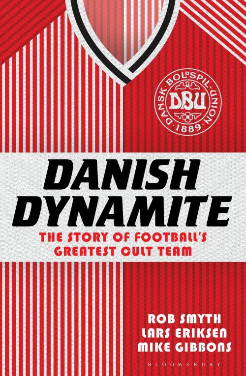 Cover of the book Danish Dynamite by Lars Eriksen, Mike Gibbons, Mr Rob Smyth, Bloomsbury Publishing