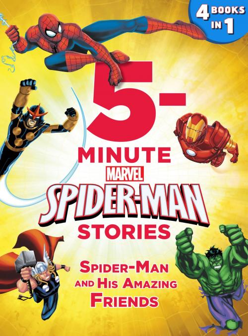 Cover of the book 5-Minute Spider-Man Stories: Spider-Man and his Amazing Friends by Marvel Press, Disney Book Group
