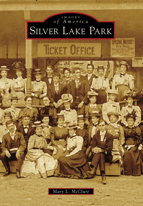 Cover of the book Silver Lake Park by Mary L. McClure, Arcadia Publishing Inc.