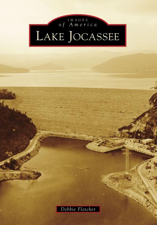 Cover of the book Lake Jocassee by Debbie Fletcher, Arcadia Publishing Inc.