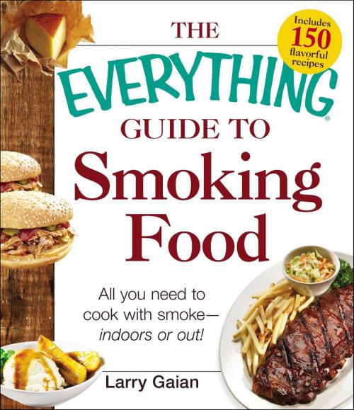 Cover of the book The Everything Guide to Smoking Food by Larry Gaian, Adams Media