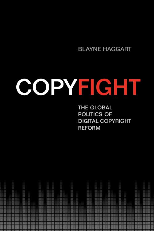 Cover of the book Copyfight by Blayne Haggart, University of Toronto Press, Scholarly Publishing Division