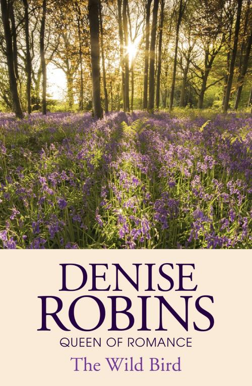 Cover of the book The Wild Bird by Denise Robins, Hodder & Stoughton