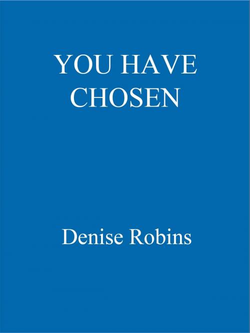 Cover of the book You Have Chosen by Denise Robins, Hodder & Stoughton