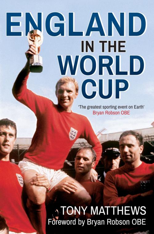 Cover of the book England in the World Cup 1950-2014 by Tony Matthews, Amberley Publishing