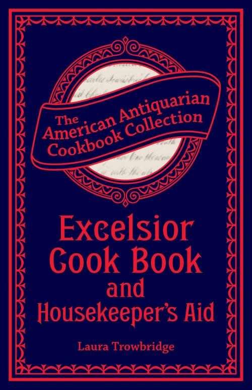 Cover of the book Excelsior Cook Book and Housekeeper's Aid by Laura Trowbridge, Andrews McMeel Publishing