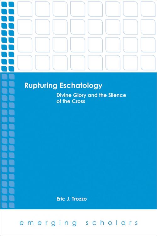 Cover of the book Rupturing Eschatology by Eric J. Trozzo, Fortress Press