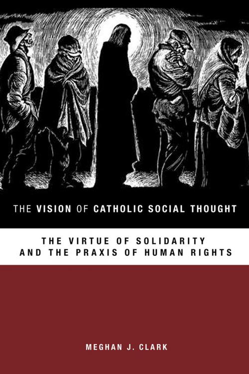 Cover of the book The Vision of Catholic Social Thought by Meghan J. Clark, Fortress Press