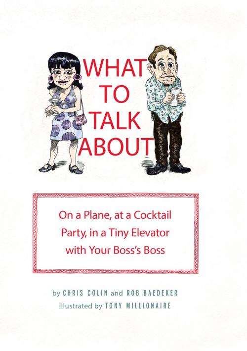 Cover of the book What to Talk About by Chris Colin, Rob Baedeker, Chronicle Books LLC