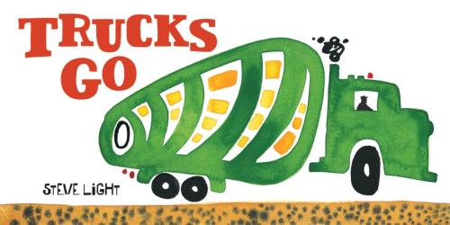 Cover of the book Trucks Go by Steve Light, Chronicle Books LLC