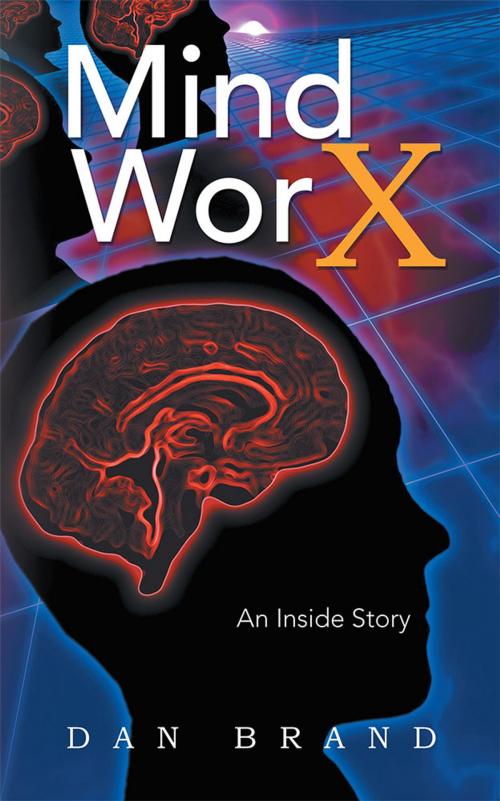 Cover of the book Mind Worx by Dan Brand, Balboa Press AU