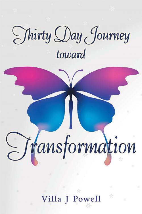Cover of the book Thirty Day Journey Toward Transformation by Villa J. Powell, Balboa Press
