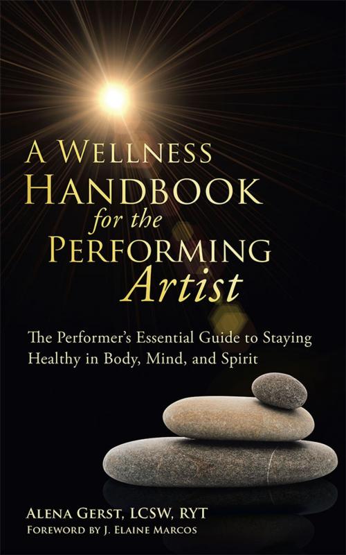 Cover of the book A Wellness Handbook for the Performing Artist by Alena Gerst LCSW RYT, Balboa Press