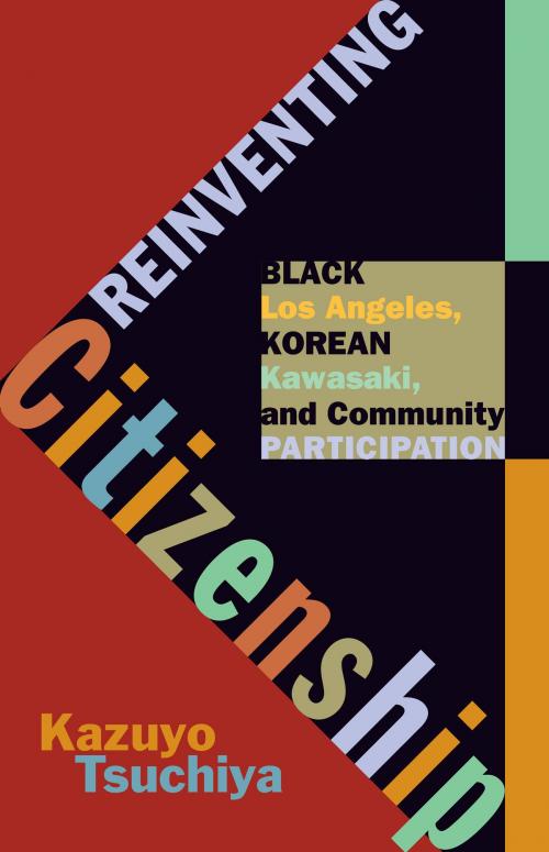 Cover of the book Reinventing Citizenship by Kazuyo Tsuchiya, University of Minnesota Press