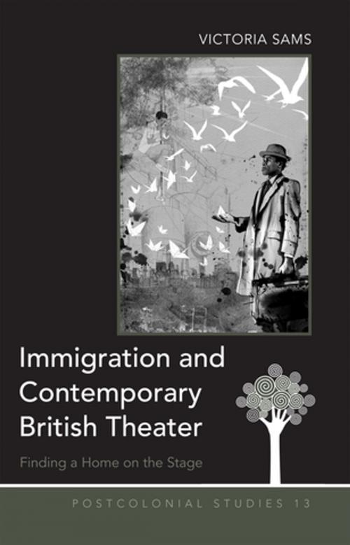 Cover of the book Immigration and Contemporary British Theater by Victoria Sams, Peter Lang