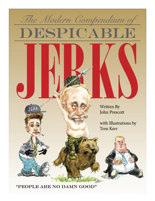 Cover of the book The Modern Compendium of Despicable Jerks by John Prescott, eBookIt.com