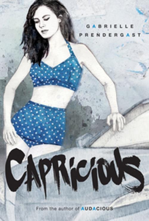 Cover of the book Capricious by Gabrielle Prendergast, Orca Book Publishers