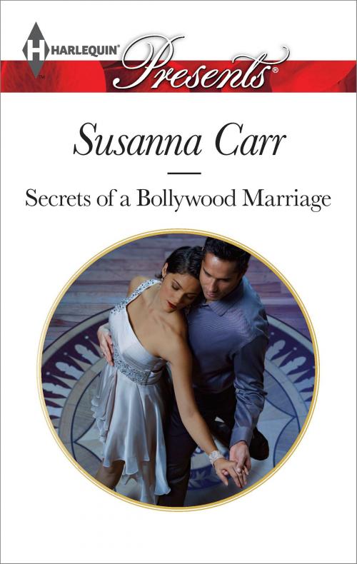 Cover of the book Secrets of a Bollywood Marriage by Susanna Carr, Harlequin