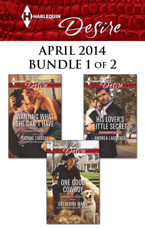 Cover of the book Harlequin Desire April 2014 - Bundle 1 of 2 by Catherine Mann, Andrea Laurence, Yvonne Lindsay, Harlequin