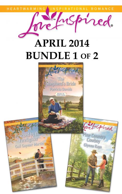 Cover of the book Love Inspired April 2014 - Bundle 1 of 2 by Patricia Davids, Gail Gaymer Martin, Glynna Kaye, Harlequin