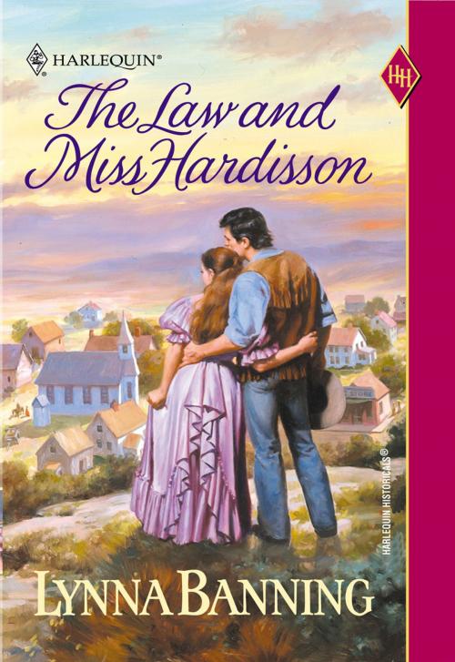 Cover of the book The Law and Miss Hardisson by Lynna Banning, Harlequin