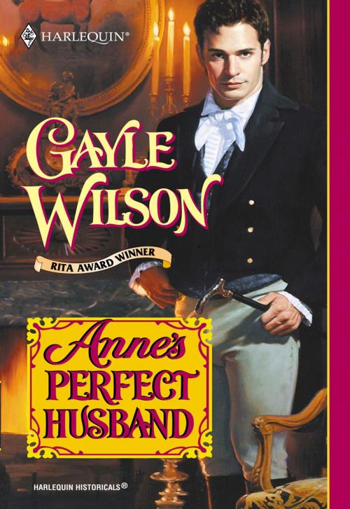 Cover of the book Anne's Perfect Husband by Gayle Wilson, Harlequin