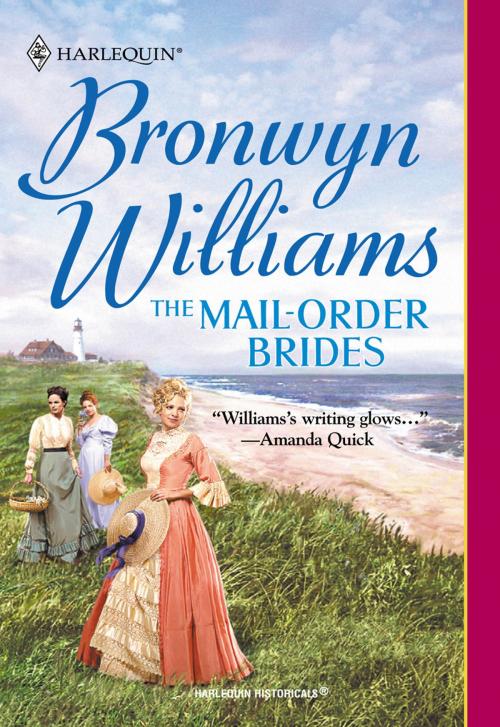 Cover of the book The Mail-Order Brides by Bronwyn Williams, Harlequin