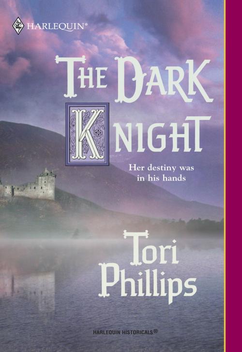 Cover of the book THE DARK KNIGHT by Tori Phillips, Harlequin