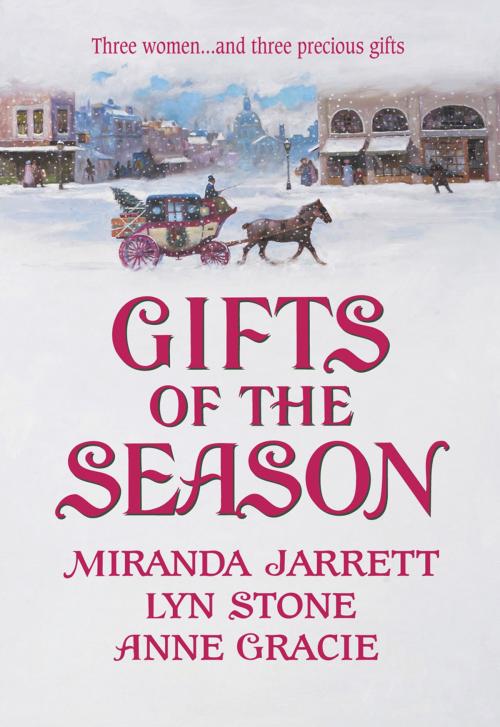 Cover of the book Gifts of the Season by Miranda Jarrett, Lyn Stone, Anne Gracie, Harlequin