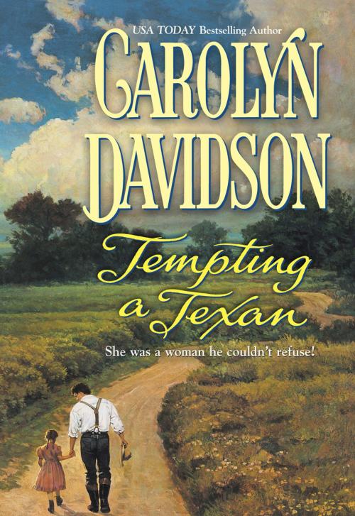 Cover of the book Tempting a Texan by Carolyn Davidson, Harlequin